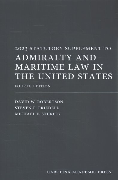 2023 Statutory Supplement to Admiralty and Maritime Law 4 SPI New