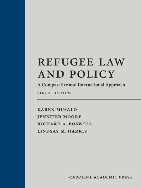 Refugee Law and Policy: A Comparative and International Approach