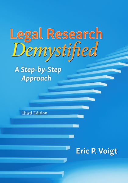 Legal Research Demystified: A Step-By-Step Approach