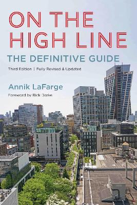 On the High Line: The Definitive Guide New edition
