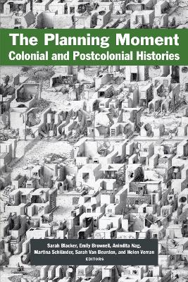 Planning Moment: Colonial and Postcolonial Histories New edition