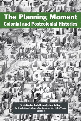 Planning Moment: Colonial and Postcolonial Histories