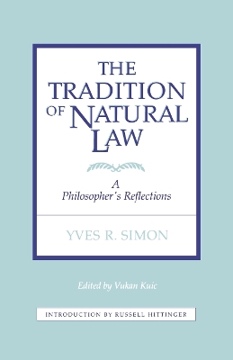 Tradition of Natural Law: A Philosopher's Reflections