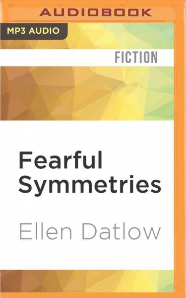 Fearful Symmetries Unabridged