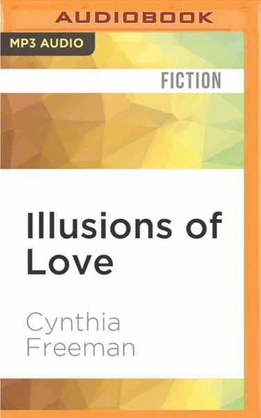 Illusions of Love Unabridged