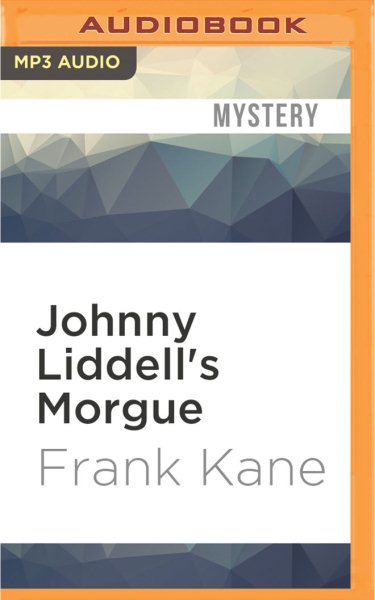 Johnny Liddell's Morgue Unabridged