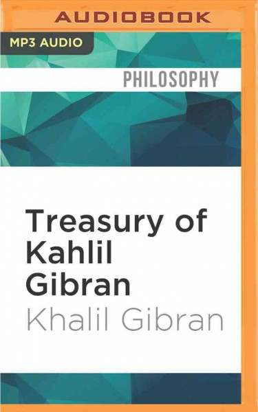 Treasury of Kahlil Gibran Unabridged