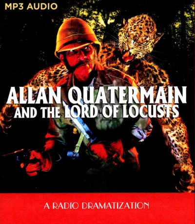 Allan Quatermain: And the Lord of Locusts Unabridged