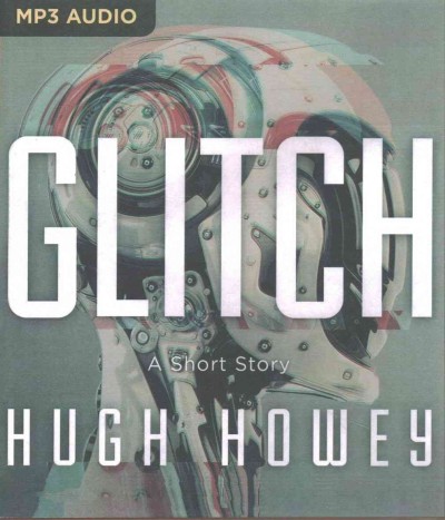 Glitch: A Short Story Unabridged