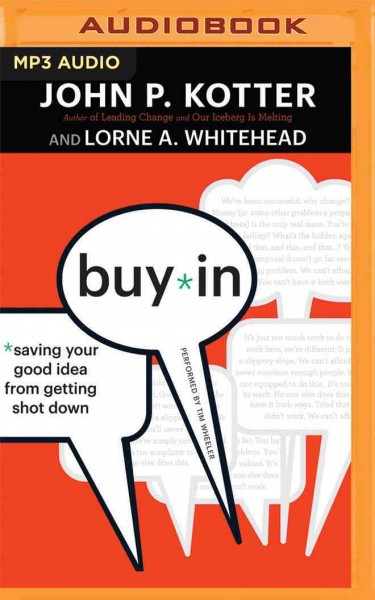 Buy-In: Saving Your Good Idea from Getting Shot Down Unabridged