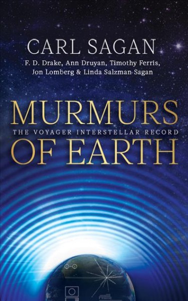 Murmurs of Earth: The Voyager Interstellar Record; Library Edition Unabridged
