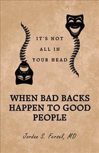 When Bad Backs Happen to Good People: It's Not All in Your Head