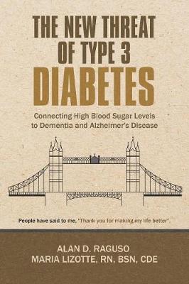 New Threat of Type 3 Diabetes: Connecting High Blood Sugar Levels to Dementia and Alzheimer's Disease