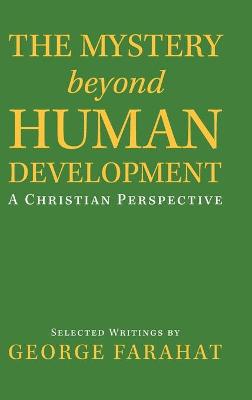 Mystery Beyond Human Development: A Christian Perspective