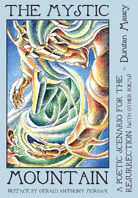 Mystic Mountain: A Poetic Scenario for the Resurrection with Other Poems