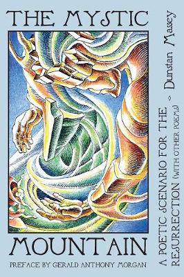 Mystic Mountain: A Poetic Scenario for the Resurrection with Other Poems