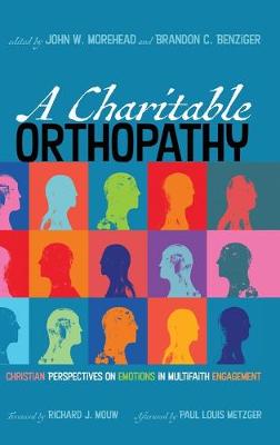 Charitable Orthopathy: Christian Perspectives on Emotions in Multifaith Engagement