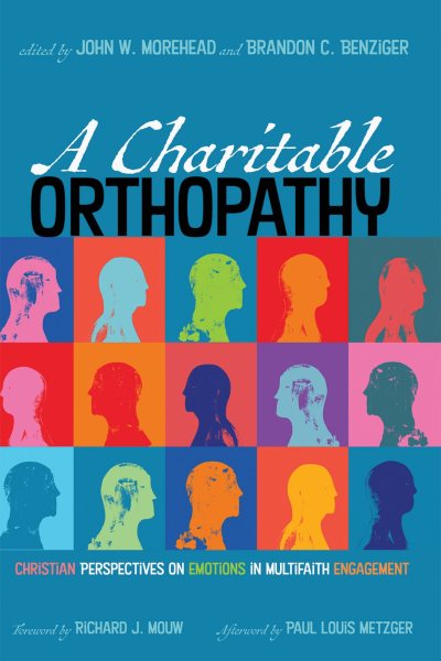 Charitable Orthopathy: Christian Perspectives on Emotions in Multifaith Engagement
