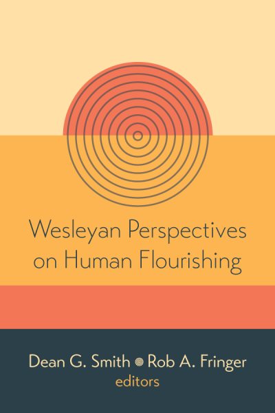 Wesleyan Perspectives on Human Flourishing