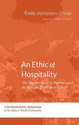 Ethic of Hospitality: The Pilgrim Motif in Hebrews and the Refugee Problem in Kenya
