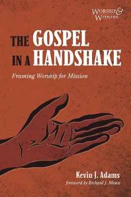 Gospel in a Handshake: Framing Worship for Mission