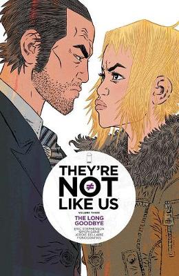 They're Not Like Us Volume 3: The Long Goodbye: The Long Goodbye, Volume 3