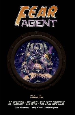 Fear Agent Deluxe Volume 1