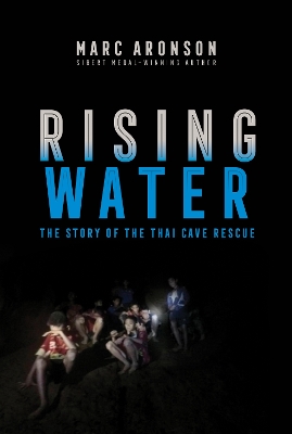 Rising Water: The Story of the Thai Cave Rescue Reprint