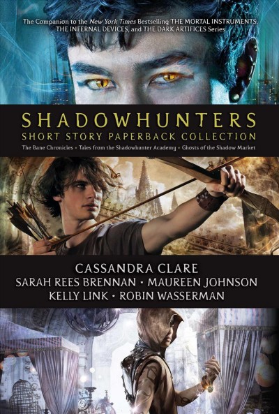 Shadowhunters Short Story Paperback Collection (Boxed Set): The Bane Chronicles; Tales from the Shadowhunter Academy; Ghosts of the  Shadow Market Boxed Set ed.