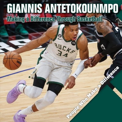 Giannis Antetokounmpo: Making a Difference Through Basketball