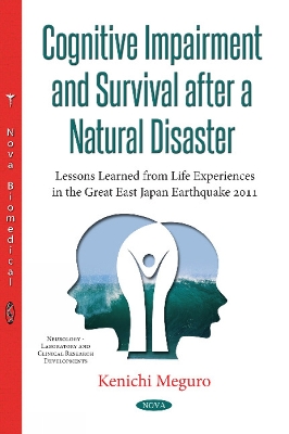 Cognitive Impairment and Survival after a Natural Disaster: Lessons Learned from Life Experiences in the Great East Japan Earthquake of 2011