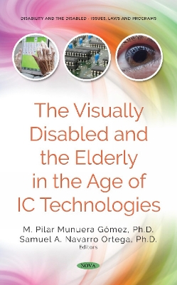 Visually Disabled and the Elderly in the Age of IC Technologies