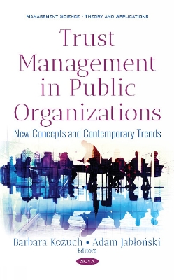 Trust Management in Public Organizations: New Concepts and Contemporary Trends