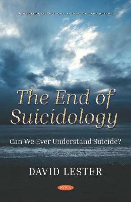 End of Suicidology: Can We Ever Understand Suicide?