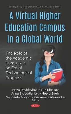 Virtual Higher Education Campus in a Global World: The Role of the Academic Campus in an Era of Technological Progress