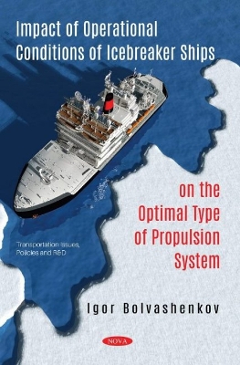 Impact of Operational Conditions of Icebreaker Ships on the Optimal Type of  Propulsion System