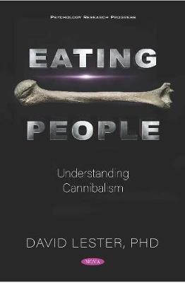 Eating People: Understanding Cannibalism