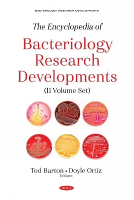Encyclopedia of Bacteriology Research Developments (11 Volume Set)