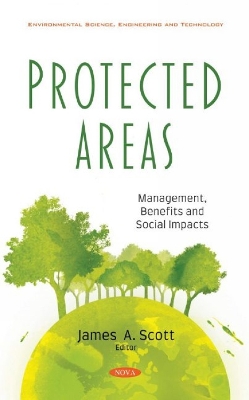 Protected Areas: Management, Benefits and Social Impacts