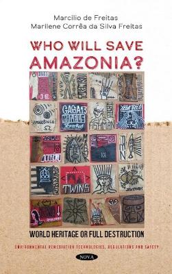 Who Will Save Amazonia?: World Heritage or Full Destruction
