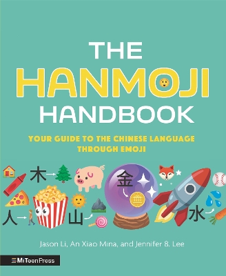 Hanmoji Handbook: Your Guide to the Chinese Language Through Emoji