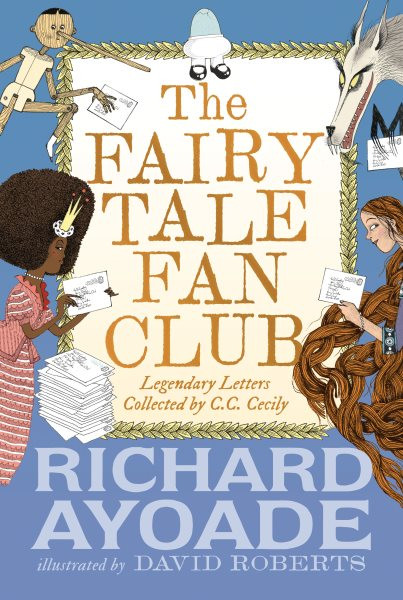 Fairy Tale Fan Club: Legendary Letters collected by C.C. Cecily