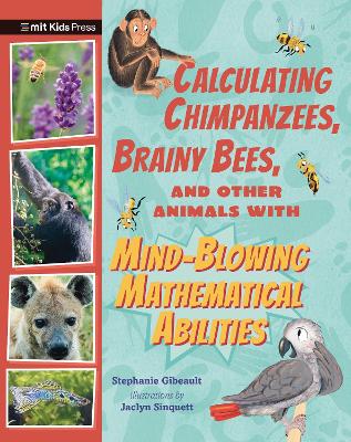 Calculating Chimpanzees, Brainy Bees, and Other Animals with Mind-Blowing  Mathematical Abilities
