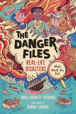 Danger Files: Real-Life Disasters