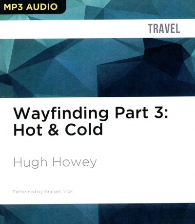Wayfinding Part 3: Hot & Cold