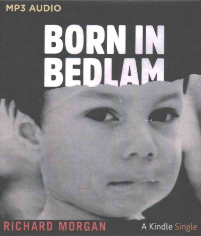 Born in Bedlam