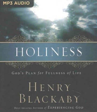 Holiness: God's Plan for Fullness of Life Unabridged