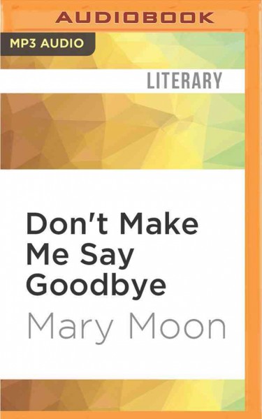 Don't Make Me Say Goodbye: Stories