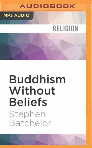 Buddhism without Beliefs Unabridged