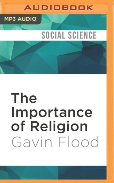 Importance of Religion: Meaning and Action in Our Strange World